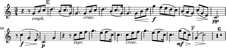 
\relative c''
{
  \clef treble
  \time 3/4
  \set Score.currentBarNumber = #90
  \set Score.skipBars = ##t

  r4 r8 g8[_\markup{\italic emph.} b c] |
  
  \mark "E"
  d4. b8[( c8. g16]) |
  g4. g8[_\markup{\italic cresc.} b c] |
  d4. b8[( c8. g16]) |
  g4. g8[ \< b d]\! |
  g4 \f f8[( e d c]) |
  b8[( a g]) c[( \> g e]) \! |
  c2. \pp |
  
  r8 c'4( \f\> g e8)\! |
  c2 \p g'4 |
  r4 r8 c8[_\markup{\italic espr.} e f] |
  g4. e8[( f8. c16]) |
  c4. c8[_\markup{\italic cresc.} e f] |
  g4. e8[( f8. c16]) |
  c4. g'8[( \mf \> e c]) \! |
  
  \mark "F"
  g4( \> c2) \! |
  R2.*6 |
}
