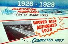 A color advertisement created by the Army Corps of Engineers for the Herbert Hoover Dike with text reading: "1926 and 1928 Devastating hurricanes, Loss of 2,500 lives, Hoover Dike authorized 1930, Completed 1937"