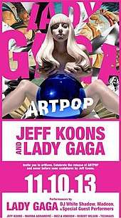 The cover artwork of Artpop the album is present at the top of the image. The bottom of the image has the names "Jeff Koons and Lady Gaga", along with the location of the ArrtRave and date, in bold, pink letters.
