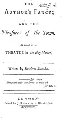 A document reading, "The Author's Farce; and the Pleasures of the Town. As Acted at the Theatre in the Hay-Market. Written by Scriblerus Secundus.&nbsp;—Quis iniquæ / Tam patiens urbis, tam ferreus, ut teneat se? Juv. Sat. I." At the bottom is "London: Printed for J. Roberts, in Warwick-Lane. MDCCXXX."