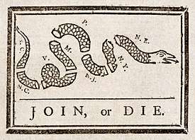 "JOIN, or DIE." attributed to Benjamin Franklin was recycled to encourage the former colonies to unite against British rule
