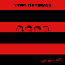 Tappi Tíkarrass' EP "Bítið Fast í Vítið"