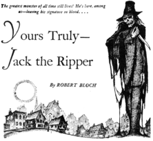 The title of a story, "Yours Truly – Jack the Ripper" with a scarecrow-like figure armed with a long knife