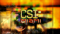 CSI: Miami&#39;s title card, shown on screen from season three onward.