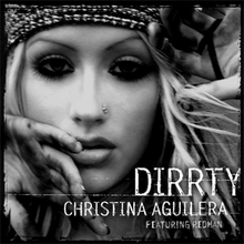 Picture with the words "DIRRTY CHRISTINA AGUILERA FEATURING REDMAN" under the image of Christina Aguilera's face. She has a nose earring, a tight fitting cap, and mascara-darkened eyes. Her hands are partially blocking the view of her face.