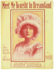 Reine Davies, as depicted on the sheet of music for Meet me Tonight in Dreamland (1909)