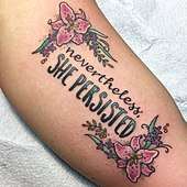 Image of tattoo, Nevertheless, she persisted