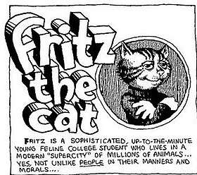 Accompanying the title is a graphic of Fritz the Cat with arms folded and a satisfied smile on his face, and the words: "Fritz is a sophisticated, up-to-the-minute young feline college student who lives in a modern supercity of millions of animals ... Yes, not unlike people in their manners and morals.