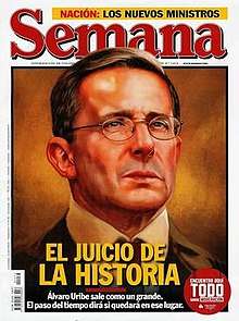 31 July 2010 front cover of issue 1474 of Semana magazine, featuring Expresident Álvaro Uribe Vélez with the header "The Judgement of History: Álvaro Uribe leaves a Grandee. Only time will tell if he will be remembered as such."