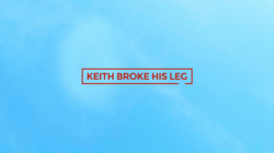 The title "Keith Broke His Leg" in red and all caps with the a box surrounding the title that is partially broken