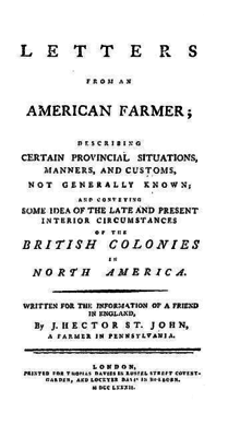 Page reads: LETTERS FROM AN AMERICAN FARMER DESCRIBING CERTAIN PROVINCIAL SITUATIONS, MANNERS AND CUSTOMS, NOT GENERALLY KNOWN; AND CONVEYING SOME IDEA OF THE LATE AND PRESENT INTERIOR CIRCUMSTANCES OF THE BRITISH COLONIES IN NORTH AMERICA. WRITTEN, FOR THE INFORMATION OF A FRIEND IN ENGLAND, BY J. HECTOR ST. JOHN, A FARMER IN PENNSYLVANIA. A NEW EDITION WITH AN ACCURATE INDEX. LONDON: PRINTED FOR THOMAS DAVIES IN RUSSELL-STREET, COVENT-GARDEN: AND LOCKYER DAVIS, IN HOLBORN. M.DCC.LXXXIII.