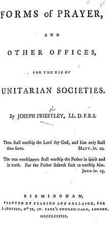 Page reads "Forms of Prayer, and Other Offices, for the use of Unitarian Societies. By Joseph Priestley, LL.D., F.R.S. Thou shall worship the Lord thy God, and him only shall thou serve. Matt.iv.10 The true worshippers shall worship the Father in spirit and in truth. For the Father seekth such to worship him. John iv.23. Birmingham, Printed by Pearson and Rollason, For J. Johnson, No. 72, St. Paul's Church-Yard, London. MDCCLXXXIII."