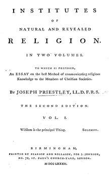 Page reads "Institutes of Natural and Revealed Religion. In Two Volumes. Two which is prefixed, An Essay on the best Method of communicating religious Knowledge to the Members of Christian Societies. By Joseph Priestley, LL.D. F.R.S. The Second Edition. vol. I. Wisdom is the principal Thing. Solomon. Birmingham, Printed by Pearson and Rollason, for J. Johnson, No. 72, St. Paul's Church-Yard, London. M DCC LXXXIII."