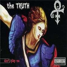 A human appears on the CD cover of "The Truth", wearing a blue dress while his/her hair is flowing; Prince's "love symbol" appears on the cover as well