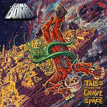 A lost cosmonaut, attached by living tentacles of a vast, abstract piece of masonry in space. In the upper left corner of the cover is written GAMA BOMB, while the bottom right is written TALES FROM THE GRAVE IN SPACE.