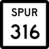 State Highway Spur 316 marker