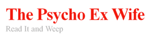 Logo of the ThePsychoExWife.com Web site