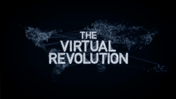 The dark background contains the text "The Virtual Revolution" in an all-caps, sans-serif font constructed of a series of dots with lines drawn between that also construct a map of the world behind the text, indicative of the connectivity of the internet