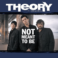 Cover for "Not Meant to Be" single by Theory of a Deadman.