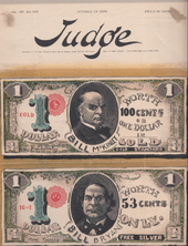 An illustrated magazine cover. Two dollar "Bills" are shown; the top one bears the face of Bill McKinley, and is marked "1 gold dollar. Worth 100 cents or one dollar in gold, prosperity, gold standard". The other shows Bill Bryan, and is denoted "16 to 1 1 dollar. Worth 53 cents only, hard times, free silver".