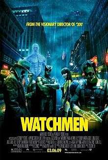 A rainy New York City. Six people, five men and one woman, stand there, all but one: a masked man in hat and trench coat, staring at the viewer, a muscular, nude and glowing blue man, a blonde man in a spandex armor, a man in an armor with a cape and wearing a helmet resembling an owl, a woman in a yellow and black latex suit, and a mustached man in a leather vest who smokes a cigar and holds a shotgun. Text at the top of the image includes "From the visionary director of 300". Text at the bottom of the poster reveals the title, production credits, and release date.