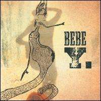 A yellow background with a shadow of a woman over a drawing, and the title of the album "Y." and the name of the singer, Bebe.
