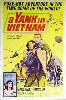 The foreground presents a blond man in a yellow suit carrying a young brunette woman in a purple robe. In the background, on the left, there is an explosion surmounted by helicopters ; on the right, two armed men are running. Above this, "A Yank in Viet-Nam" is written in large red letters, with a smaller-written mention : "Actually filmed under gun fire!". At the top of the poster, the tagline "FUSE-HOT ADVENTURE IN THE TIME BOMB OF THE WORLD" is written in large black letters.